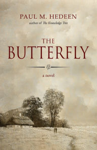 The Butterfly By Paul M Hedeen Paperback Barnes Noble - the butterfly